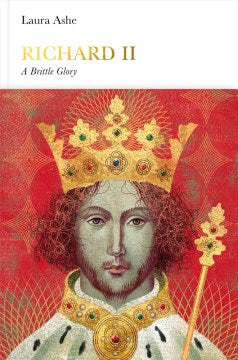 Richard II (Penguin Monarchs): A Brittle Glory - MPHOnline.com