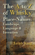 The A to Z of Whisky Place-Names - MPHOnline.com