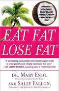 Eat Fat, Lose Fat - The Healthy Alternative to Trans Fats  (Reprint) - MPHOnline.com