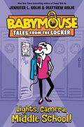 Lights, Camera, Middle School! (Babymouse Tales From The Locker) - MPHOnline.com