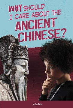 Why Should I Care About the Ancient Chinese? - MPHOnline.com