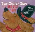 Ten-Gallon Bart and the Wild West Show - MPHOnline.com