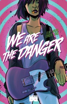 We Are the Danger 1 - MPHOnline.com