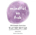 Mindful As F*ck - MPHOnline.com