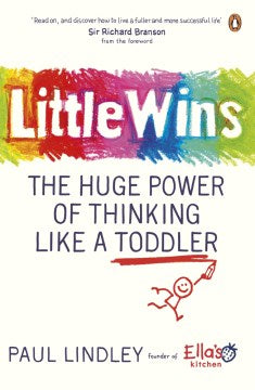 Little Wins - The Huge Power of Thinking Like a Toddler - MPHOnline.com