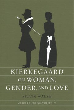 Kierkegaard on Woman, Gender, and Love - MPHOnline.com