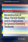 Reconstruction of Wave-Particle Duality and Its Implications for General Chemistry Textbooks - MPHOnline.com