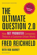 The Ultimate Question 2.0: How Net Promoter Companies Thrive in a Customer-Driven World - MPHOnline.com