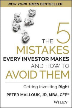 The 5 Mistakes Every Investor Makes and How to Avoid Them: Getting Investing Right - MPHOnline.com