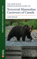 The Hair Scale Identification Guide to Terrestrial Mammalian Carnivores of Canada - MPHOnline.com