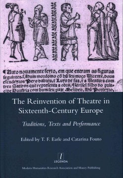 The Reinvention of Theatre in Sixteenth-Century Europe - MPHOnline.com