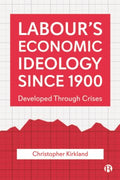 Labour?s Economic Ideology Since 1900 - MPHOnline.com