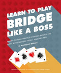 Learn to Play Bridge Like a Boss - Master the Fundamentals of Bridge Quickly and Easily With Strategies from a Seasoned Pro! - MPHOnline.com