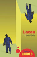 Lacan - A Beginner's Guide (Oneworld Beginner's Guide) - MPHOnline.com