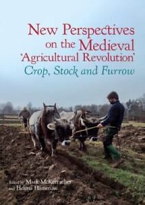 New Perspectives on the Medieval 'Agricultural Revolution' - MPHOnline.com