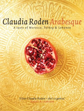 Arabesque: Sumptuous Food From Morocco, Turkey And Lebanon - MPHOnline.com