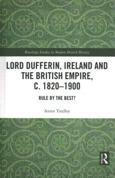 Lord Dufferin, Ireland and the British Empire, c. 1820?1900 - MPHOnline.com