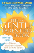 Ockwell-Smith: Gentle Parenting Book : How to raise calmer, happier children from birth to seven - MPHOnline.com