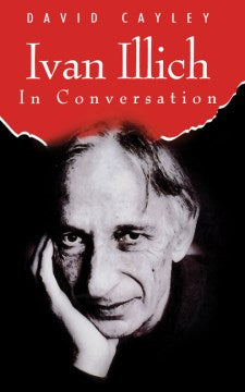 Ivan Illich in Conversation - MPHOnline.com