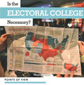 Is the Electoral College Necessary? - MPHOnline.com