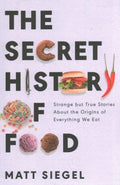 The Secret History of Food - MPHOnline.com