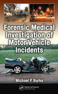 Forensic Medical Investigation of Motor Vehicle Incidents - MPHOnline.com