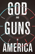 God and Guns in America - MPHOnline.com