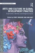 Arts and Culture in Global Development Practice - MPHOnline.com