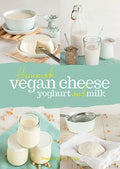 Homemade Vegan Cheese, Yoghurt and Milk - MPHOnline.com