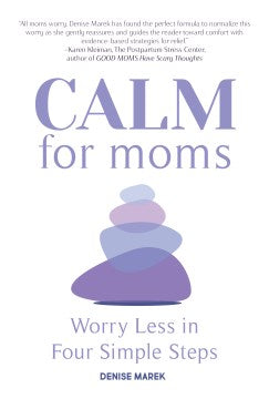 CALM for Moms : Worry Less in Four Simple Steps - MPHOnline.com