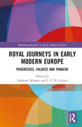 Royal Journeys in Early Modern Europe - MPHOnline.com