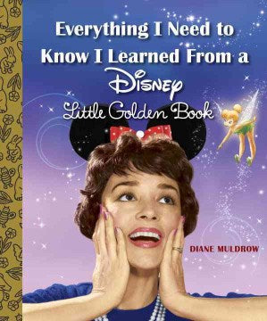 Everything I Need to Know I Learned from a Disney Little Golden Book - MPHOnline.com