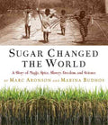 Sugar Changed the World - MPHOnline.com