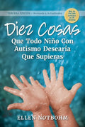 Diez cosas que todo ni?o con autismo desear?a que supieras/ Ten Things Every Child with Autism Wishes You Knew - MPHOnline.com