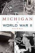 Michigan in World War II - MPHOnline.com