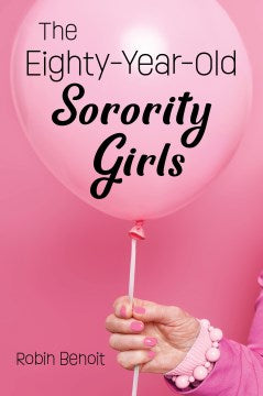 The Eighty-year-old Sorority Girls - MPHOnline.com