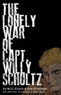 The Lonely War of Capt. Willy Schultz - MPHOnline.com