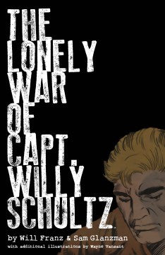 The Lonely War of Capt. Willy Schultz - MPHOnline.com