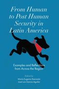 From Human to Post Human Security in Latin America - MPHOnline.com