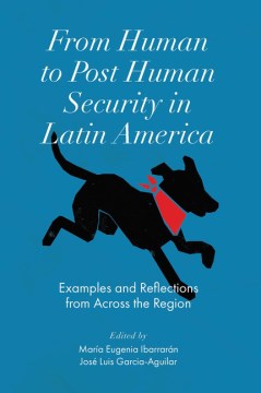 From Human to Post Human Security in Latin America - MPHOnline.com