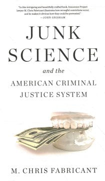 Junk Science and the American Criminal Justice System - MPHOnline.com