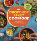 The Chopchop Family Cookbook - Real Food to Cook and Eat Together: 150+ Super-delicious, Nutritious Recipes - MPHOnline.com