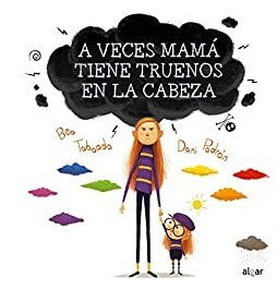 A veces mam? tiene truenos en la cabeza/ Sometimes Mommy Has a Storm in Her Head - MPHOnline.com