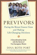 Previvors - Facing the Breast Cancer Gene and Making Life-Changing Decisions - MPHOnline.com