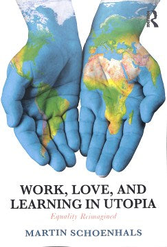 Work, Love, and Learning in Utopia - MPHOnline.com