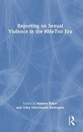 Reporting on Sexual Violence in the #MeToo Era - MPHOnline.com