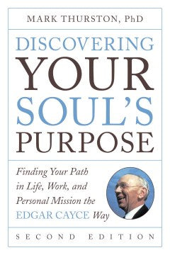 Discovering Your Soul's Purpose - Finding Your Path in Life, Work, and Personal Mission the Edgar Cayce Way  (2) - MPHOnline.com