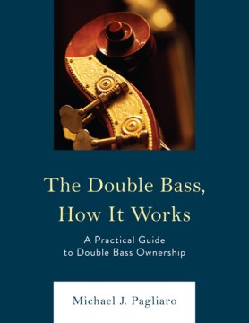 The Double Bass, How It Works - MPHOnline.com