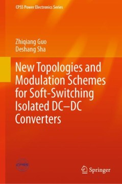 New Topologies and Modulation Schemes for Soft-Switching Isolated DC?DC Converters - MPHOnline.com