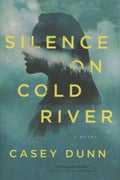 Silence on Cold River - MPHOnline.com